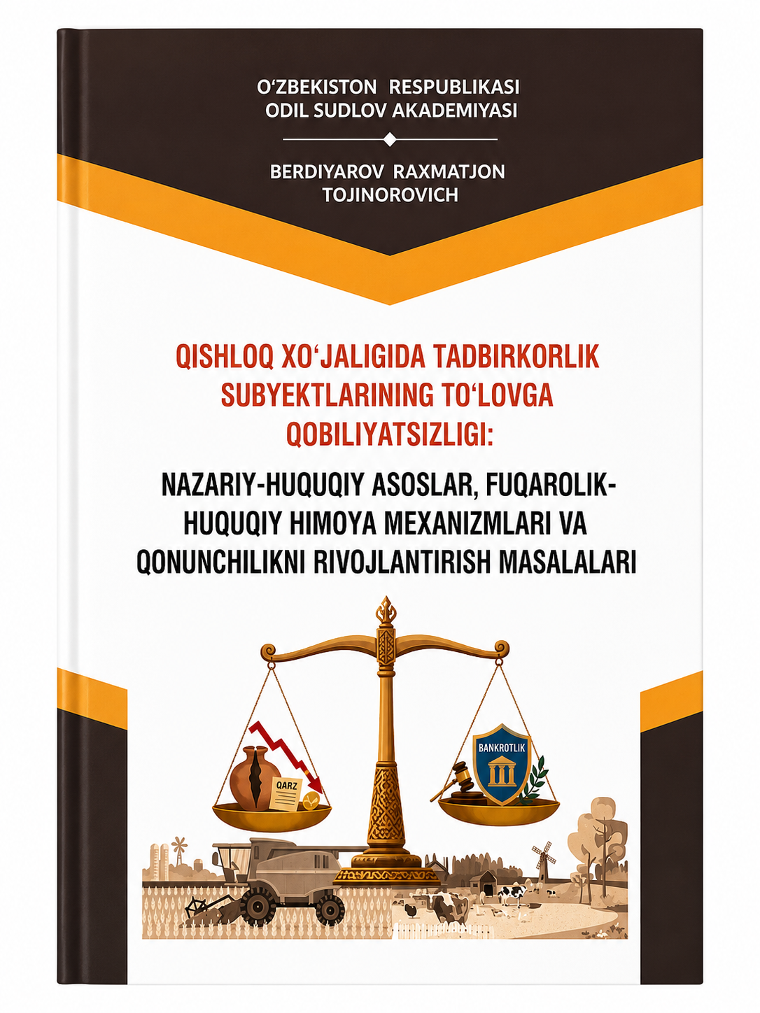 Qishloq xo‘jaligida tadbirkorlik subyektlarining to‘lovga qobiliyatsizligi: Nazariy-huquqiy asoslar, Fuqarolik-huquqiy himoya mexanizmlari  va qonunchilikni rivojlantirish masalalari