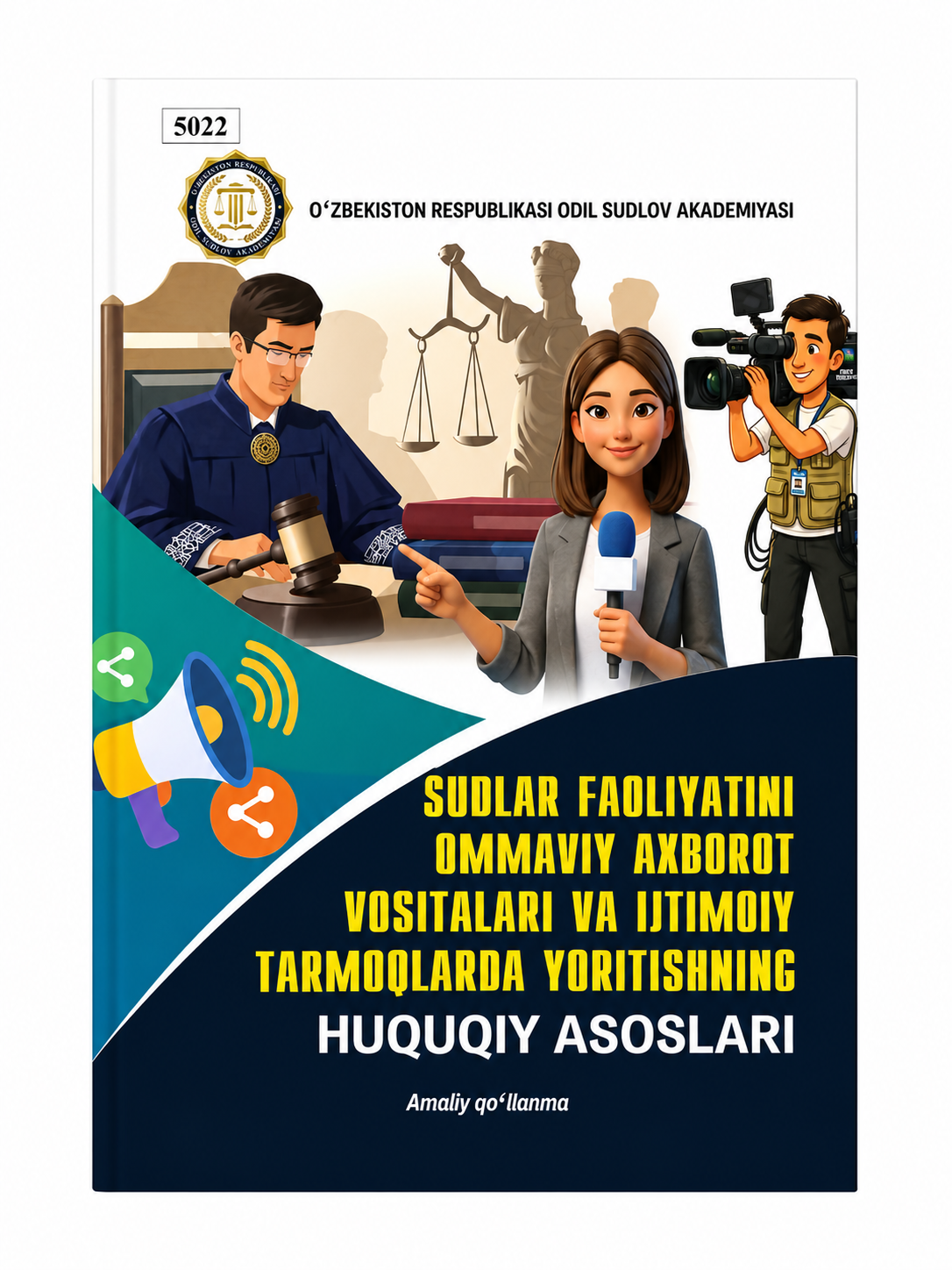 Sudlar faoliyatini ommaviy axborot vositalari va ijtimoiy tarmoqlarda yoritishning huquqiy asoslari